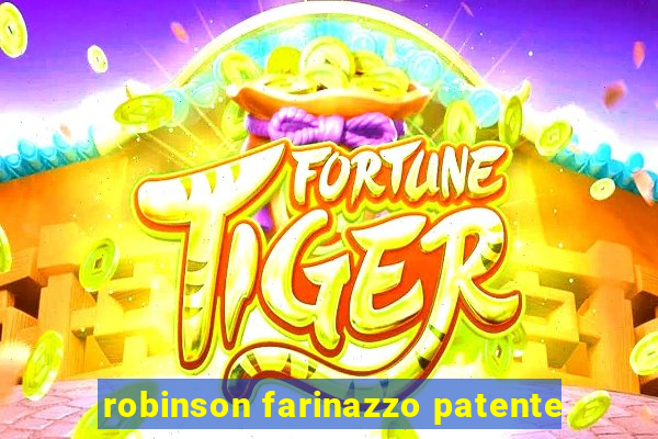 robinson farinazzo patente